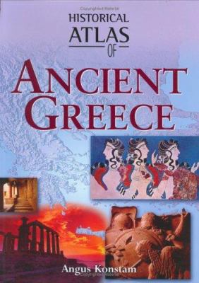 Historical Atlas of Ancient Greece 190466816X Book Cover