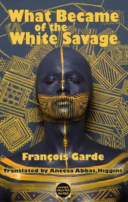 What Became of the White Savage 191021308X Book Cover