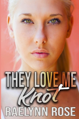 They Love Me Knot 1949447871 Book Cover