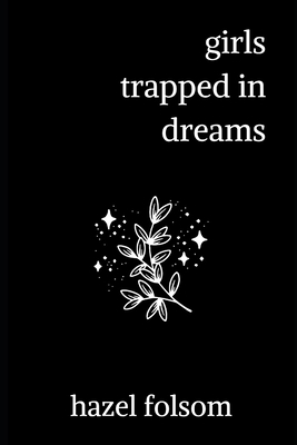 girls trapped in dreams B08X65NM5Q Book Cover