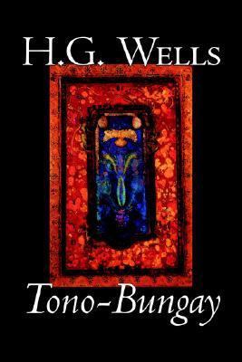 Tono-Bungay by H. G. Wells, Science Fiction, Cl... 0809596490 Book Cover