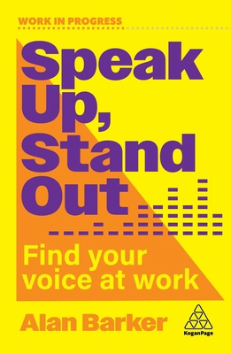 Speak Up, Stand Out: Find Your Voice at Work 1398626341 Book Cover