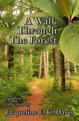 Paperback Walk Through the Forest : A Poetry Collection Book