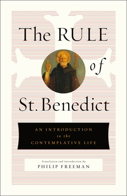 The Rule of St. Benedict: An Introduction to th... 1250246490 Book Cover