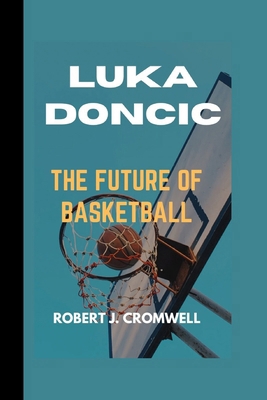 Luka Doncic: The Future of Basketball            Book Cover