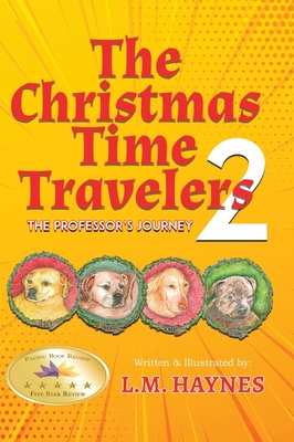 The Christmas Time Travelers 2: The Professor's... 1989942245 Book Cover