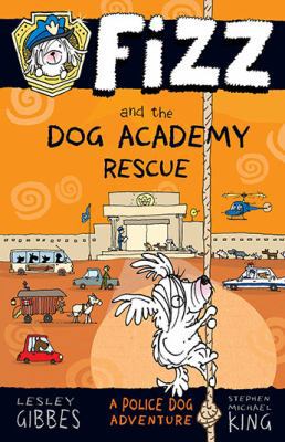 Fizz and the Dog Academy Rescue: Fizz 2 1760112844 Book Cover