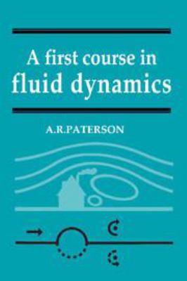 A First Course in Fluid Dynamics 1139171712 Book Cover