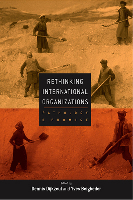 Rethinking International Organizations: Patholo... 1571816569 Book Cover