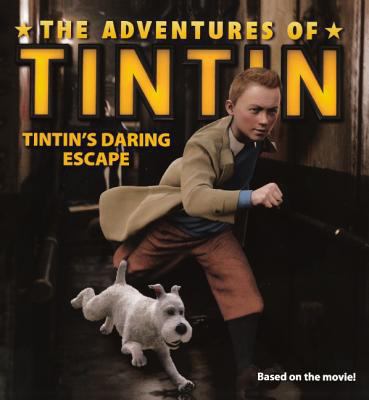 Tintin's Daring Escape 060623442X Book Cover
