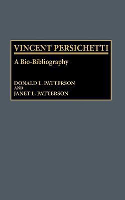 Vincent Persichetti: A Bio-Bibliography 031325334X Book Cover