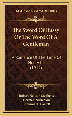 The Sword Of Bussy Or The Word Of A Gentleman: ... 1167291522 Book Cover