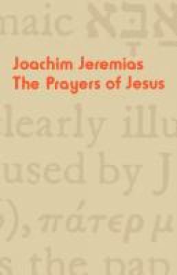 The Prayers of Jesus B0060XTDE0 Book Cover