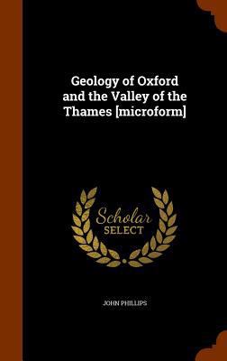 Geology of Oxford and the Valley of the Thames ... 134577737X Book Cover