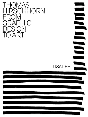 Thomas Hirschhorn: From Graphic Design to Art 0262049732 Book Cover