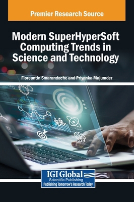 Modern SuperHyperSoft Computing Trends in Scien... B0DQQT5R13 Book Cover