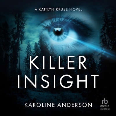 Killer Insight: A Kaitlyn Kruse Novel B0DKH9BH8L Book Cover