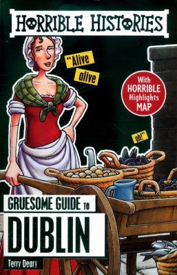 Horrible Histories Gruesome Guide Dublin            Book Cover