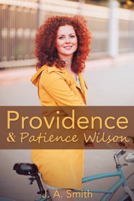 Providence & Patience Wilson 1512743259 Book Cover
