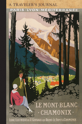 Chamonix: A Traveler's Journal 1516262824 Book Cover
