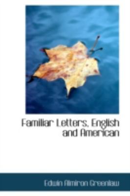 Familiar Letters, English and American 1113111739 Book Cover