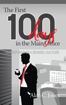 The First 100 Days in the Main Office: Transfor... 1641131470 Book Cover