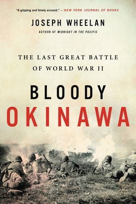 Bloody Okinawa: The Last Great Battle of World ... 0306903202 Book Cover