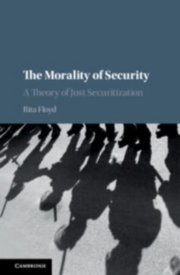 The Morality of Security: A Theory of Just Secu... 1108493890 Book Cover