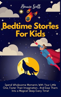 Bedtime Stories For Kids: Spend Wholesome Momen... 1914232399 Book Cover