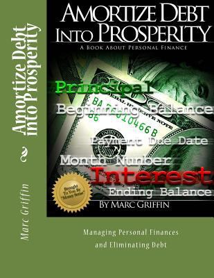 Amortize Debt into Prosperity 1479360325 Book Cover