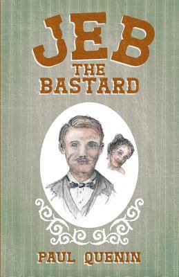 Jeb the Bastard 148970082X Book Cover