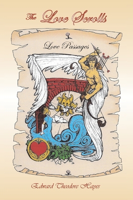 The Love Scrolls: Love Passages 1434304698 Book Cover