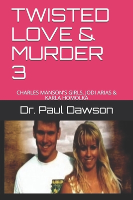 Twisted Love & Murder 3: Charles Manson's Girls... B083XVDGYH Book Cover