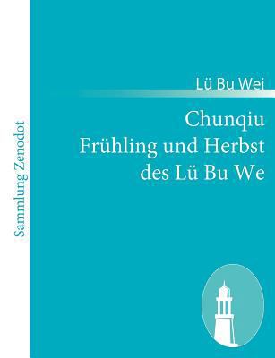Chunqiu Frühling und Herbst des Lü Bu We [German] 3843065594 Book Cover