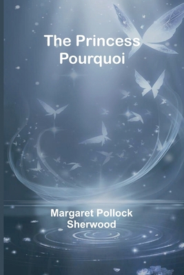 The Princess Pourquoi 9362090791 Book Cover