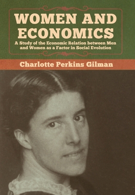 Women and Economics: A Study of the Economic Re... 1618959360 Book Cover