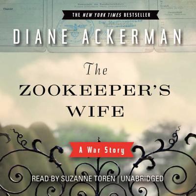 The Zookeeper's Wife: A War Story 1470821443 Book Cover