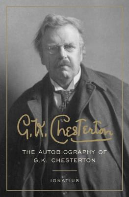 G. K. Chesterton: The Autobiography of G. K. Ch... 1586170716 Book Cover