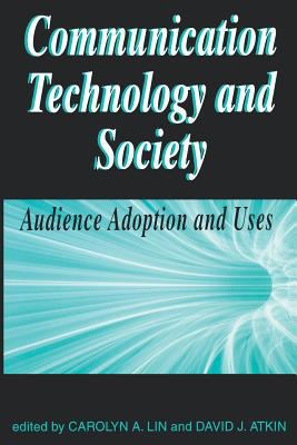 Communication Technology and Society: Audience ... 1572733632 Book Cover