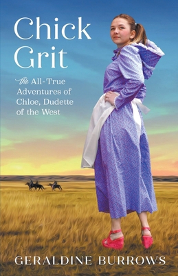 Chick Grit: The All-True Adventures of Chloe, D... B09CC3RHN2 Book Cover