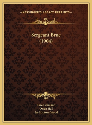 Sergeant Brue (1904) 116970526X Book Cover