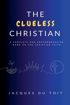 The Clueless Christian B0DWVLPW9L Book Cover