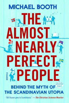 The Almost Nearly Perfect People: Behind the My... 1250081564 Book Cover