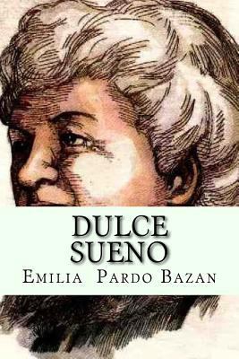 Dulce sueno (Spanish Edition) [Spanish] 1543251277 Book Cover