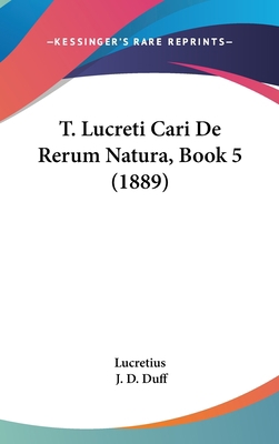 T. Lucreti Cari De Rerum Natura, Book 5 (1889) 1104542099 Book Cover