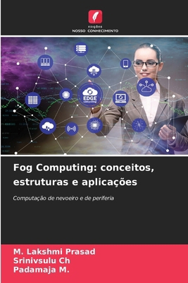Fog Computing: conceitos, estruturas e aplicações [Portuguese] 6209721990 Book Cover