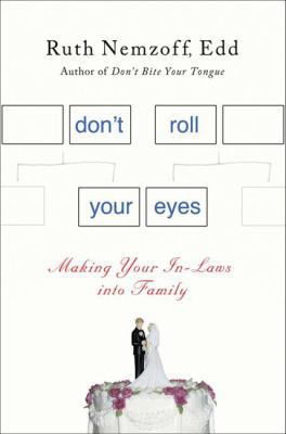 Don't Roll Your Eyes: Making In-Laws into Family
