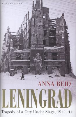 Leningrad: Tragedy of a City Under Siege, 1941-44 0747599521 Book Cover