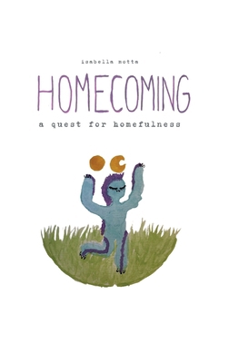 Homecoming: A Quest for Homefulness 9083444201 Book Cover