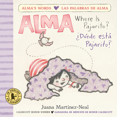 Alma, Where Is Pajarito?/Alma, ¿Dónde Está Paja... 1536232343 Book Cover